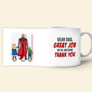 Dear Dad Great Job We're Awesome Personalized Coffee Mug DR-WHM-07QHQN280423TM - Coffee Mug - GoDuckee