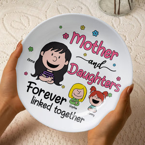 Personalized Gifts For Mom Ceramic Round Plate 03totn080325hh Mother And Daughters Forever Linked Together - Ceramic Round Plate - GoDuckee
