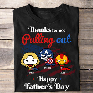 Thanks For Not Pulling Out, Gift For Dad, Personalized Shirt, Funny Sperm Shirt, Father's Day Gift 02ACHN020523 - Shirts - GoDuckee