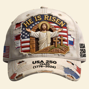 He Is Risen - Celebrated America 250th Anniversary Classic Cap - Personalized Gifts For Christians 04ohdt090326 - Caps - GoDuckee