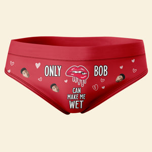 Personalized Gifts For Women Briefs Only You Can Make Me Wet - Boxers & Briefs - GoDuckee