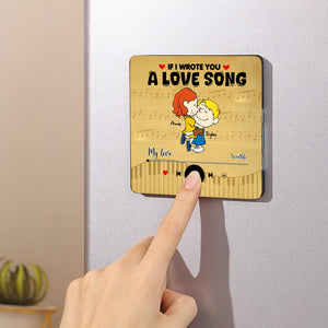Custom Music Fridge Magnet Gifts For Couple If I Wrote You A Love Song 02TOLU191224HG - Fridge Magnet - GoDuckee
