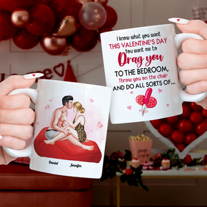 I Know What You Want This Valentine's Day, Couple Gift, Personalized Mug, Naughty Couple Mug - Coffee Mug - GoDuckee