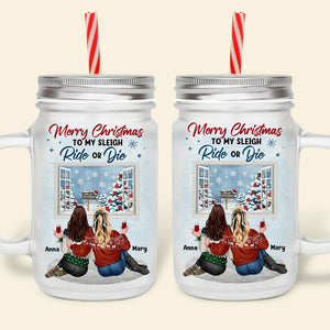 My Sleigh Ride Or Die Personalized Frosted Mason Jar 04HTTN010923TM - Drinkware - GoDuckee