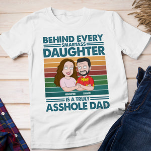 Behind Every Smart*ss Daughter Is A Truly A**hole Dad Personalized Matching Shirts For Dad & His Kid-06QHHN260523HH - Shirts - GoDuckee