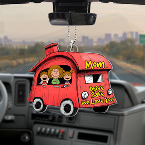 Personalized Gifts For Mom Car Ornament, Drive Safe We Love You 02TGMH040325HH - Keychains - GoDuckee