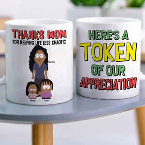 Personalized Gifts For Mom Coffee Mug - Thanks Mom For Keeping Life Less Chaotic 03TOTN280325HG - Coffee Mug - GoDuckee