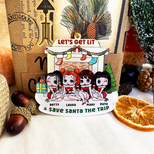 Let's Get Lit And Save Santa The Trip 02HUDT060923HH Personalized Ornament, Gifts For Bestie - Ornament - GoDuckee
