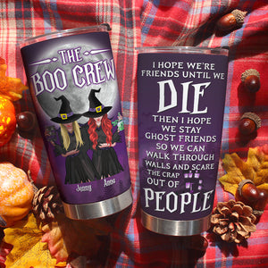 Best Friends, I Hope We Are Friends Until We Die, Personalized Tumbler, Gifts For Friends - Tumbler Cup - GoDuckee