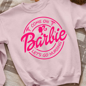 Come On, Let's Go Nursing, Gift For Nurse, Nursing Girl Shirt 07NAHN210723 - Shirts - GoDuckee
