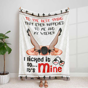I Licked It... So It's Mine, Couple Gift, Personalized Blanket, Naughty Couple Blanket - Blanket - GoDuckee