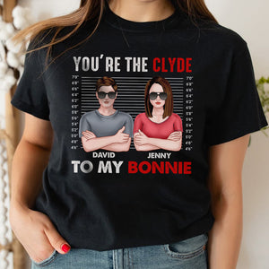 You're The Bonnie To My Clyde Personalized Shirt, Couple Gift - Shirts - GoDuckee