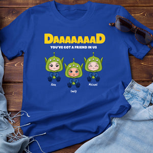 Dad You've Got A Friend In Us, Personalized Shirt 02huhn180523ha - Shirts - GoDuckee