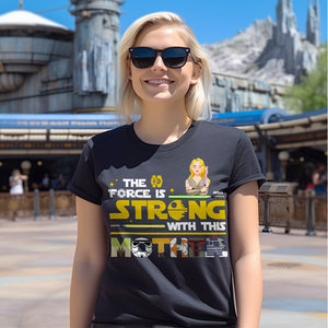 Personalized Gifts For Mom Shirt 021xqtn190325hg The Force Is Strong With This Mom - Shirts - GoDuckee