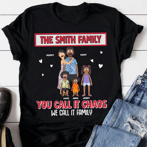 Personalized Gifts For Family Shirt 02hutn050225 You Call It Chaos We Call It Family - Shirts - GoDuckee