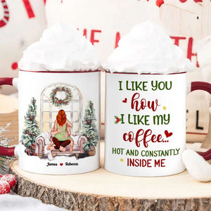 I Like You How I Like My Coffee, Couple Gift, Personalized Accent Mug, Funny Couple Mug, Christmas Gift - Coffee Mug - GoDuckee