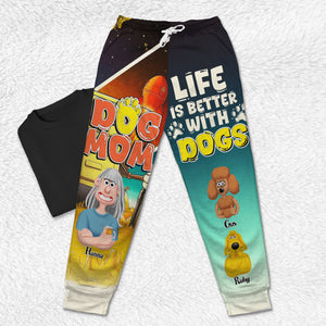 Personalized Gifts For Mom 3D Sweatpants Life Is Better With Dogs 03XQLU270225PA - Shorts and Pants - GoDuckee