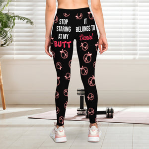 Personalized Gifts For Girlfriend Leggings Stop Staring At My Butt - Shorts and Pants - GoDuckee