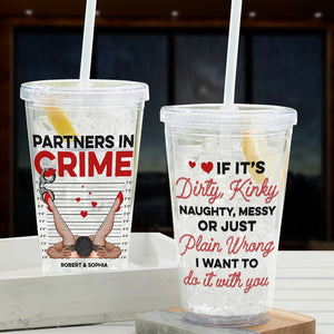 Partners In Crime-Personalized 16oz Acrylic Tumbler- Gift For Him/ Gift For Her- Funny Couple Acrylic Tumbler - Tumbler Cup - GoDuckee
