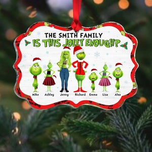 Is This Jolly Enough, Gift For Family, Personalized Acrylic Ornament, Green Family Ornament, Christmas Gift 01OHHN171023 - Ornament - GoDuckee