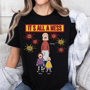 Personalized Gifts For Mom Shirt 04totn180325hg It's All A Mess - Shirts - GoDuckee