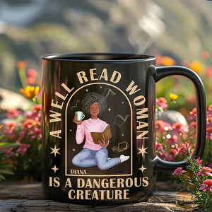 Personalized Gifts For Book Lovers Coffee Mug 03kaqn110125pa A Well Read Woman Is A Dangerous Creature - Coffee Mug - GoDuckee