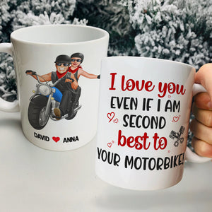 I Love You Even If I Am Second Best To Your Motorbike, Personalized Mug, Racing Couple Gifts - Coffee Mug - GoDuckee