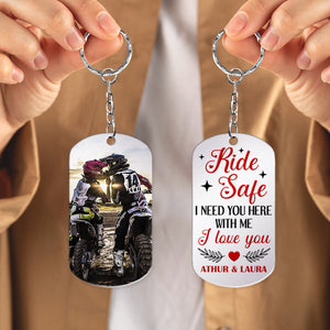 Ride Safe I Need You Here With Me I Love You-Custom Photo Stainless Steel Keychain- Couple Gift - Keychains - GoDuckee