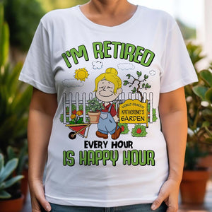 Personalized Gifts For Gardening Lovers Shirt 04qhtn160125hg I'm Retired Every Hour Is Happy Hour - Shirts - GoDuckee