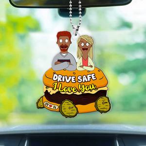 Personalized Gifts For Couple Car Ornament, Drive Safe I Love You 05tgpu080125hg - Ornament - GoDuckee