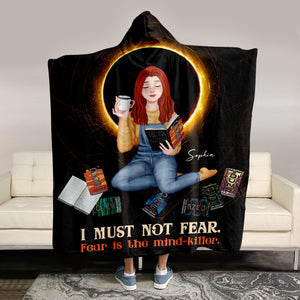 Personalized Gifts For Book Lover Wearable Blanket Hoodie I Must Not Fear Fear Is The Mind Killer - Blankets - GoDuckee