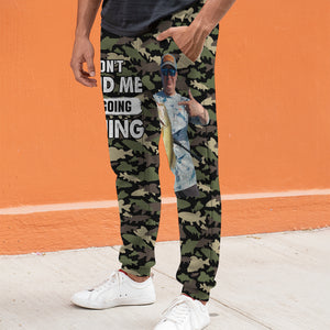 Custom Photo Gifts For Fishing Lovers Sweatpants 05ohtn171224 Don't Mind Me I'm Going Fishing - Shorts and Pants - GoDuckee