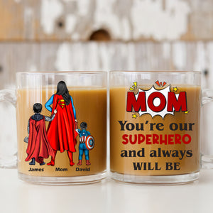Personalized Gifts For Mom Clear Glass Mug 04natn220325pa You're Our Superhero And Always Will Be - Clear Glass Mug - GoDuckee