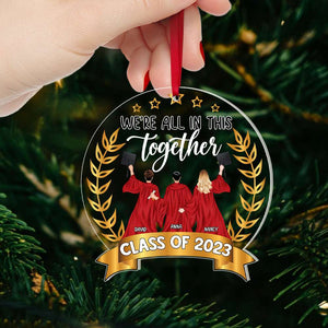 We're All In This Together, Personalized Ornament, Gifts For Graduation - Ornament - GoDuckee