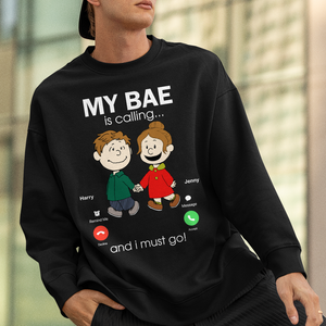 Personalized Gifts For Couple Shirt 02ohpu170125da My Bae Is Calling And I Must Go - Shirts - GoDuckee