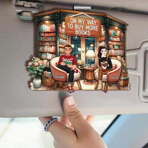 Personalized Gifts For Book Lover Car Visor Clip 04XQDT030325PA On My Way To Buy More Books - Car Visor Clip - GoDuckee
