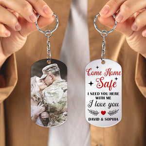 Veteran Couple I Love You Personalized Stainless Steel Keychain With Upload Image, Come Home Safe I Need You - Keychains - GoDuckee