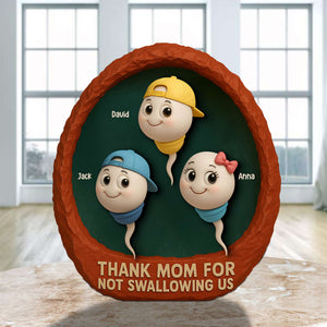 Personalized Gifts For Mom Plaque Thank You For Not Swallowing Us Funny Kids 01OHTN140425 - Shaped Plaques - GoDuckee