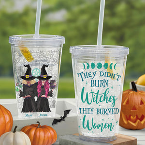 They Didn't Burn Witches, Gift For Witch Lover, Personalized Acrylic Tumbler, Feminist Witches Tumbler, Halloween Gift - Tumbler Cup - GoDuckee