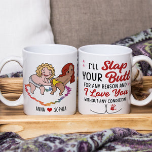 I Just Want To Slap Your Butt For Any Reason, Funny Personalized Couple Coffee Mug, Gift For Him/Her - Coffee Mug - GoDuckee
