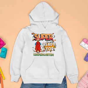 Ready For KinderGarten-01hupo300623tm- Personalized Shirt - Shirts - GoDuckee