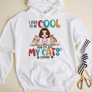 I Used To Be Cool Now I'm Just My Cats' Servant-Personalized Shirts- Gift For Cat Lover- Cat Shirts - Shirts - GoDuckee