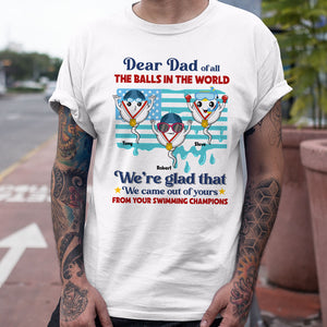 We're Glad That We Came Out Of Yours From Your Swimming Champion, Personalized Shirt, Father's day Gift, Gift For Dad - Shirts - GoDuckee