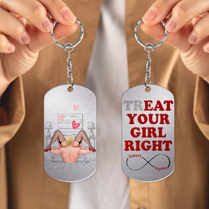 Treat Your Girl Right- Personalized Stainless Steel Keychain- Gift For Him/ Gift For Her- Sexy Couple Keychain - Keychains - GoDuckee