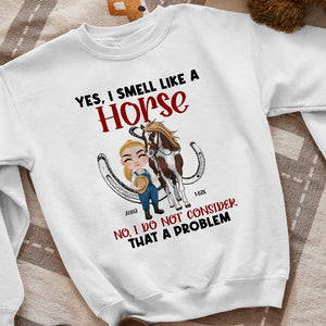 I Smell Like A Horse, Personalized Shirt, Gift For Horse Lover - Shirts - GoDuckee