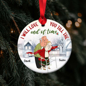 I Will Love You Till The End Of Time, Couple Gift, Personalized Ceramic Ornament, Old Couple Ornament, Christmas Gift - Ornament - GoDuckee
