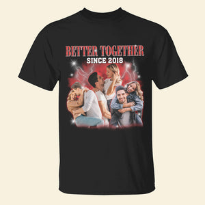 Better Together, Custom Couple Photo Bootleg Shirt, Gift For Couple, Valentine's Gifts, Anniversary Gifts - Shirts - GoDuckee