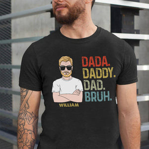 Dada Daddy Dad Bruh Personalized Shirt, Father's Day Gift, Gift For Dad - Shirts - GoDuckee