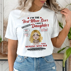 I'm The Best Mom Ever Personalized Mother And Daughter Shirt Gift For Mom - Shirts - GoDuckee