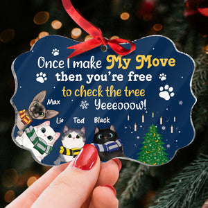 Once I Make My Move Then You're Free To Check The Tree, Personalized 04QHTN151123 Ornament - Ornament - GoDuckee